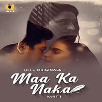 Maa Ka Naka (Part 1) ullu app Full Movie